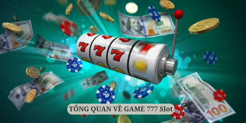 777 Slot vẫn luôn là siêu phẩm quay hũ tại i9BET